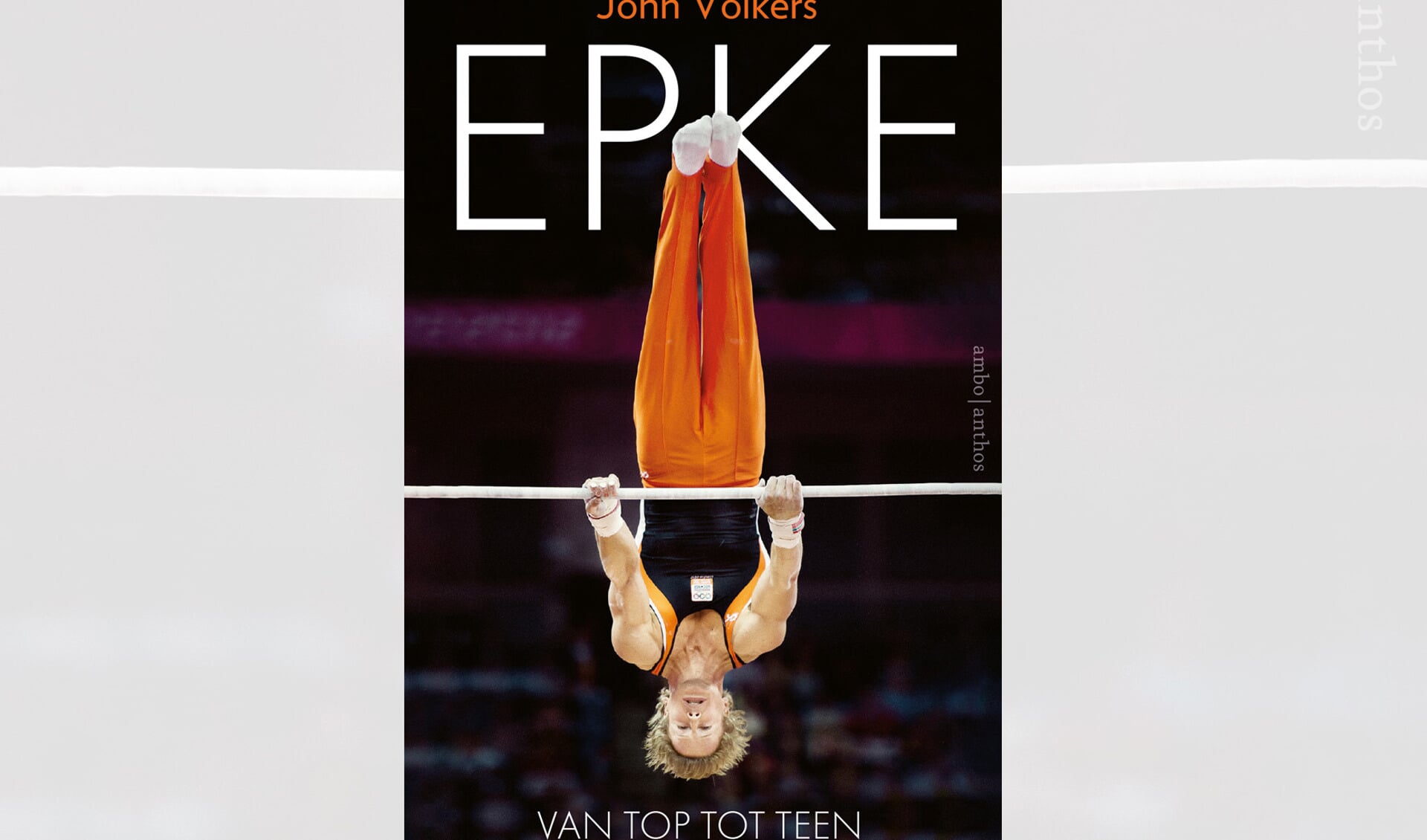 Biografie Epke Zonderland 'Epke. Van top tot teen' door John Volkers