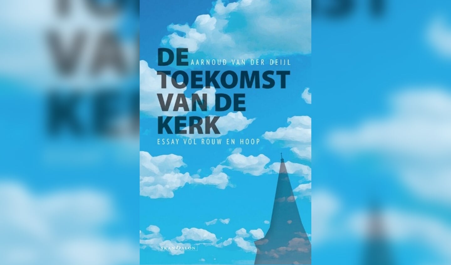 De Toekomst Van De Kerk Aarnoud van der Deijl en de toekomst van de kerk - Al het nieuws uit