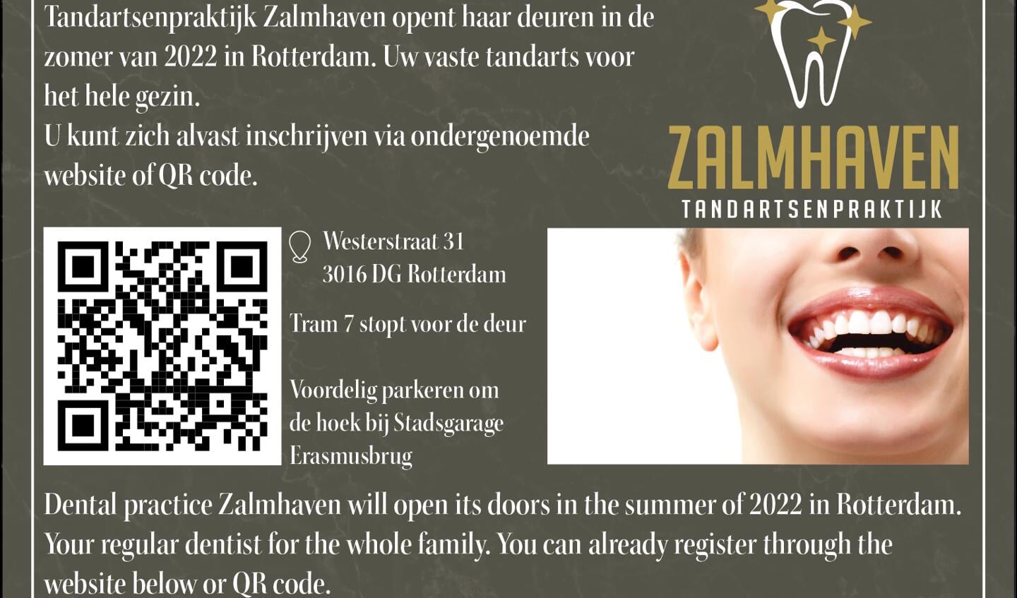 De nieuwe Tandartsenpraktijk is gevestigd in het centrum van Rotterdam, aan de Westerstraat 31: www.tandartszalmhaven.nl.