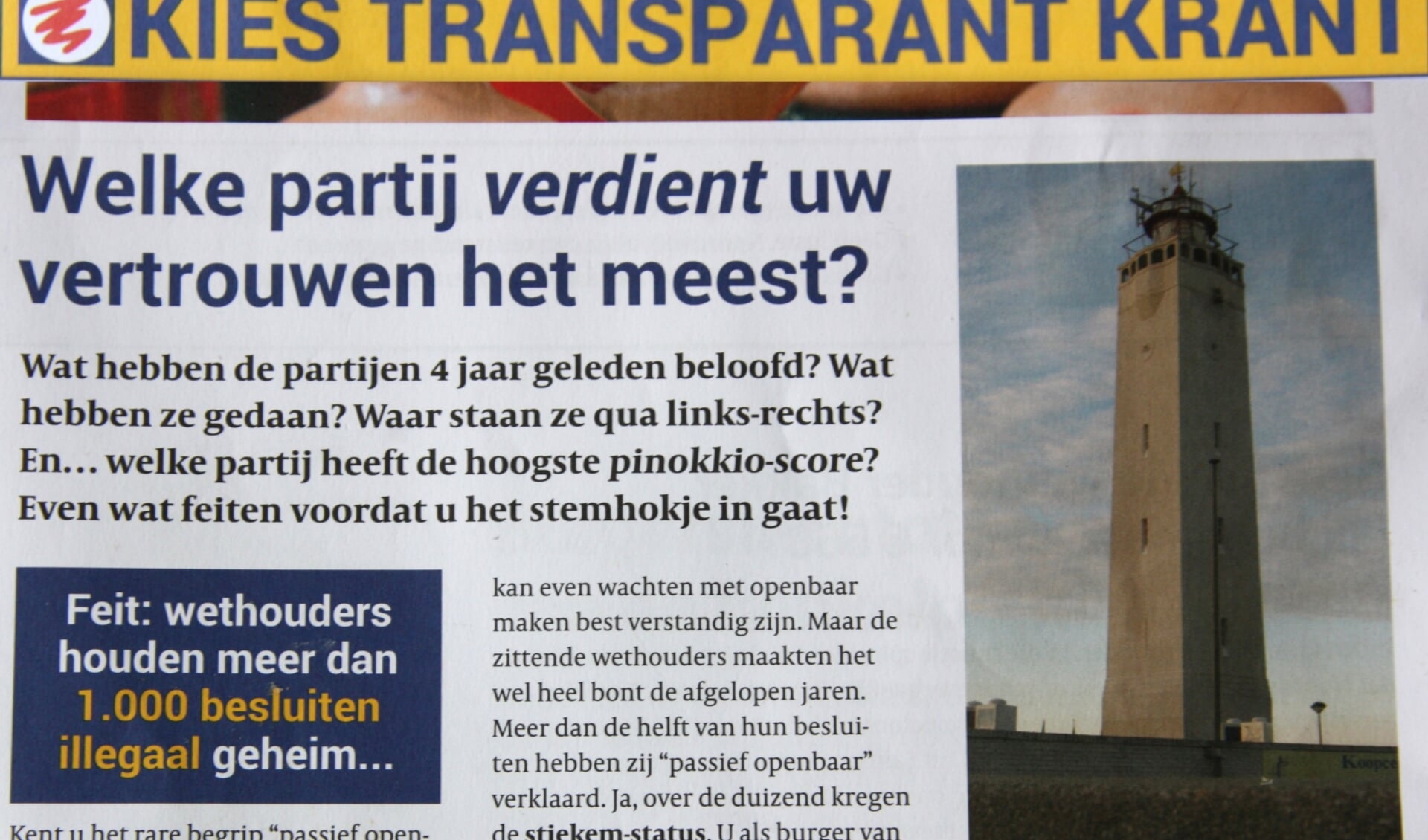 De Kies Transparant Krant veroorzaakte een heftige reactie van het nog zittende college. | Foto: Wim Siemerink