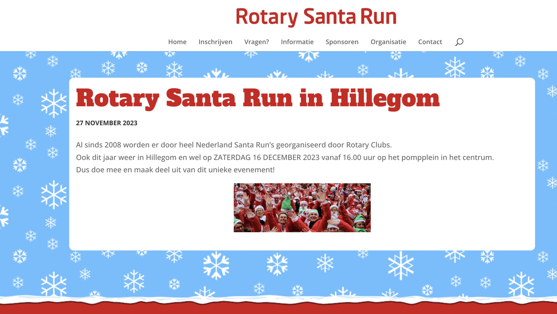 Alle informatie over de Santa Run staat op de speciale website. Daar kun je je ook aanmelden voor deelname.