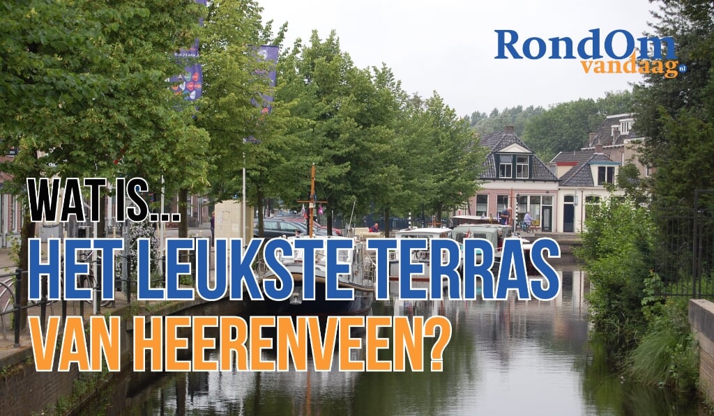 Heerenveen heeft gezellige terrasjes, maar welke is de leukste?