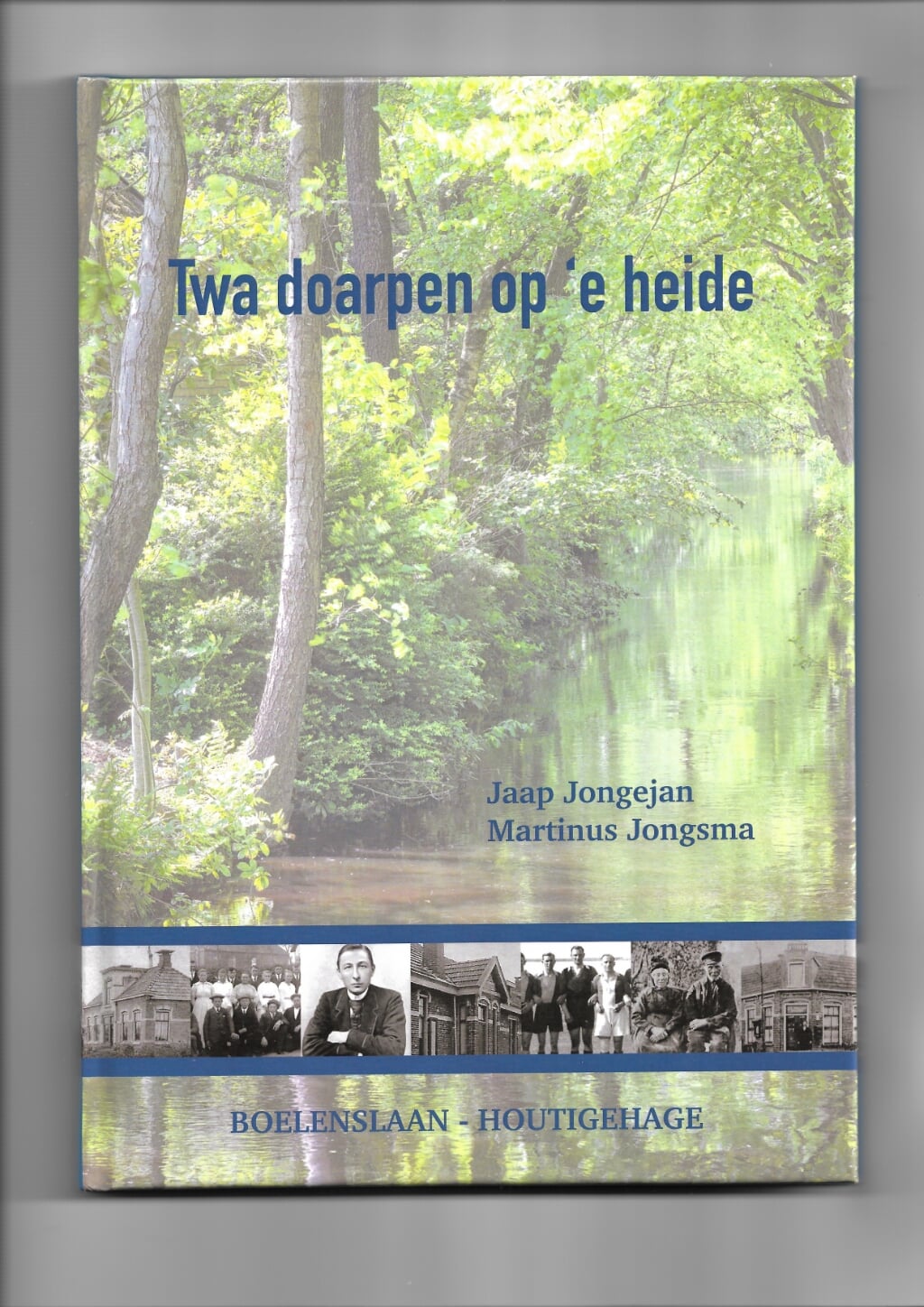 Het jubileumboek Twa Doarpen op 'e heide. 